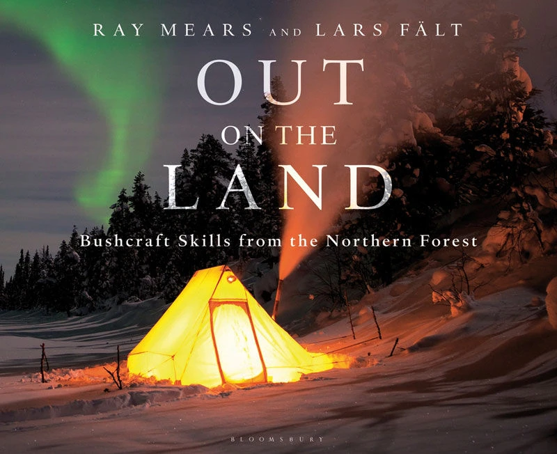 Out On The Land By Ray Mears And Lars Falt - Signed Copy 1 Out On The Land By Ray Mears And Lars Falt - Signed Copy