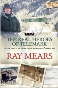 Ray Mears - The Real Heroes Of Telemark - Signed Copy